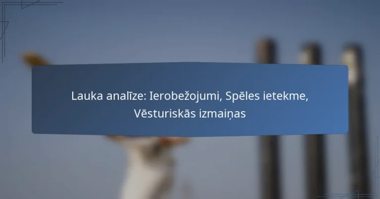 Lauka analīze: Ierobežojumi, Spēles ietekme, Vēsturiskās izmaiņas
