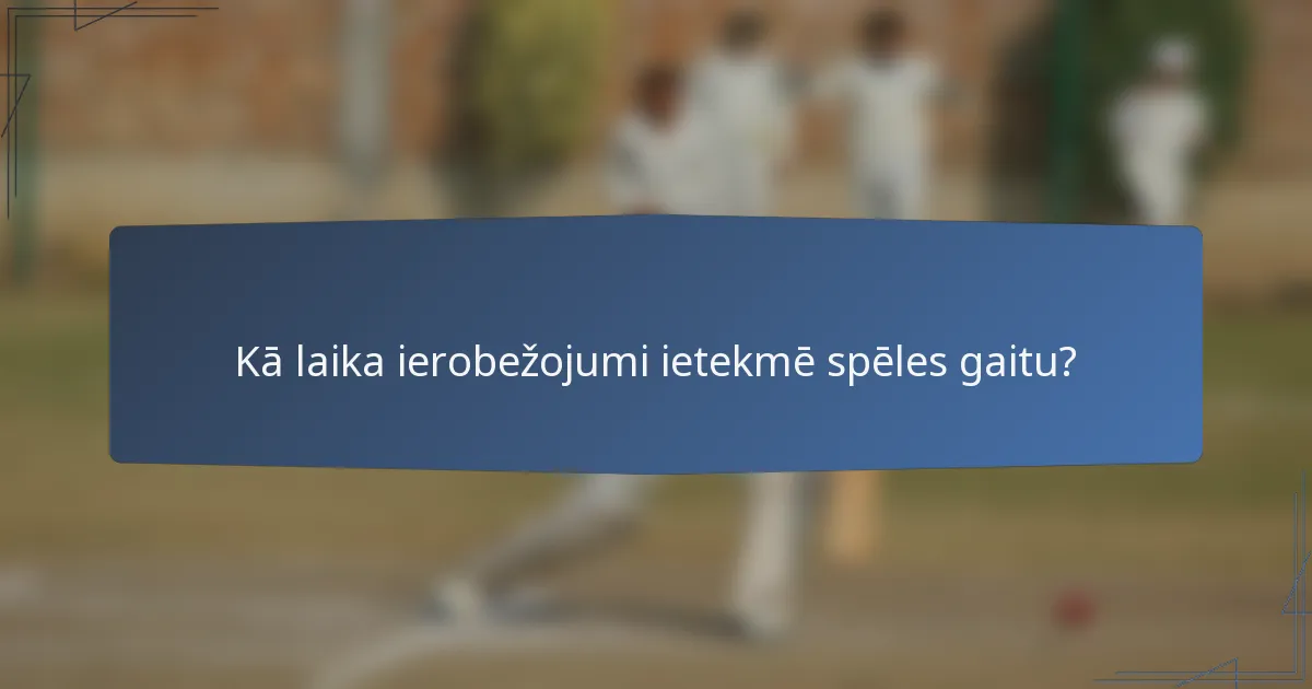 Kā laika ierobežojumi ietekmē spēles gaitu?